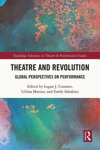 Cover of Theatre and Revolution: Global Perspectives on Performance, edited by Logan J. Connors, Lillian Manzor and Emily Sahakian, with a blue, green and coral watercolor design