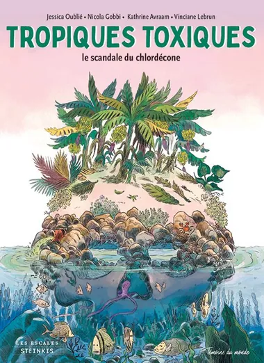 Cover of the graphic novel Tropiques toxiques: an island of banana trees and rocks rising above the sea, with a skull shape formed underwater